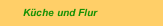 Küche und Flur